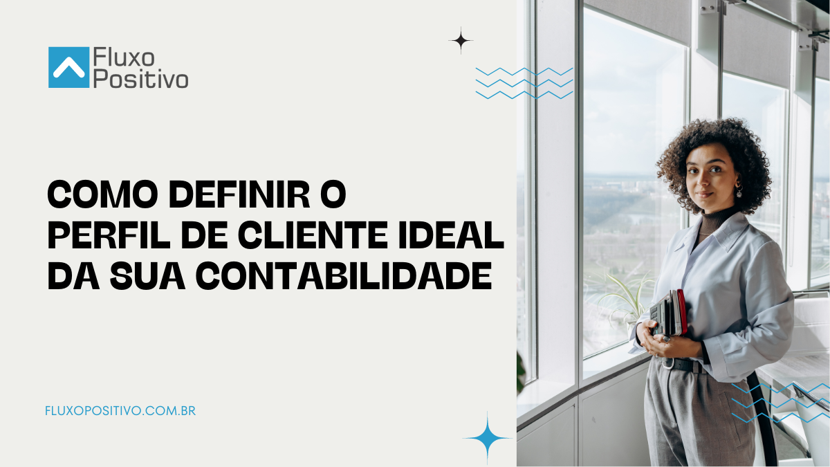 Como Definir O Perfil De Cliente Ideal Icp Da Minha Contabilidade